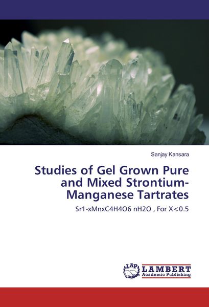 Produktbild: Studies of Gel Grown Pure and Mixed Strontium-Manganese Tartrates