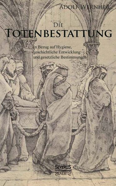 Produktbild: Wernher, A: Totenbestattung in Bezug auf Hygiene, geschichtl