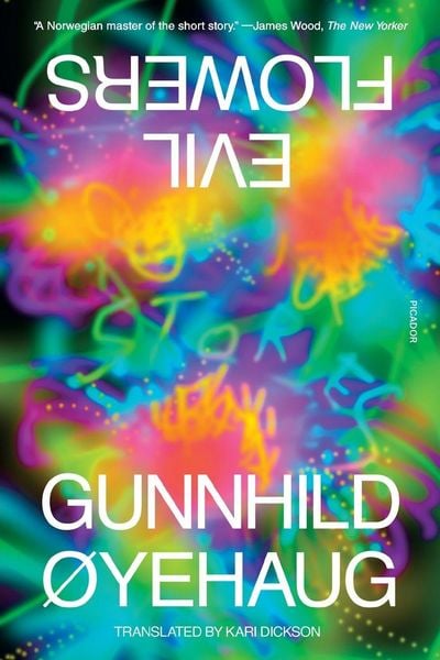 Evil Flowers, Taschenbuch von Gunnhild Øyehaug, HarperCollins, 9781250321800