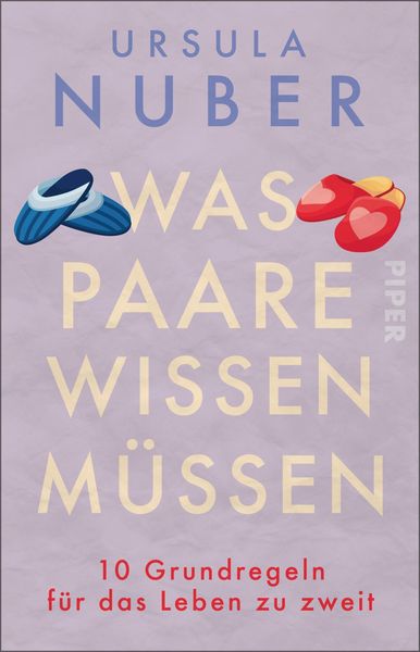 Was Paare wissen müssen, Taschenbuch von Ursula Nuber, Piper Taschenbuch, 9783492318013