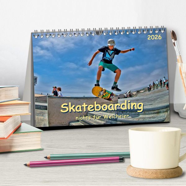 Produktbild: Skateboarding - nichts f&uuml;r Weicheier (Tischkalender 2026 DIN A5 quer), CALVENDO Monatskalender