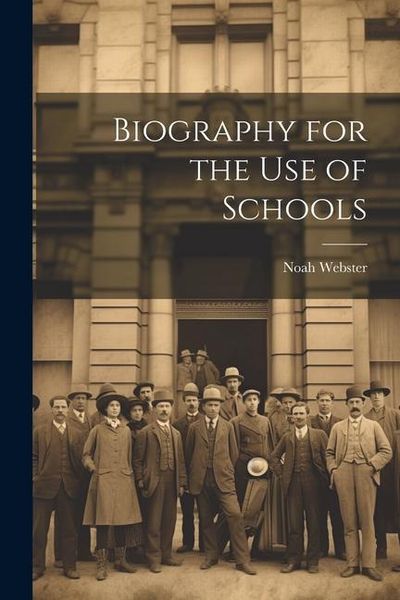 Produktbild: Biography for the Use of Schools