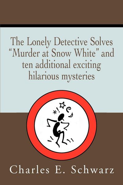 Produktbild: The Lonely Detective Solves Murder at Snow White and Ten Additional Exciting Hilarious Mysteries
