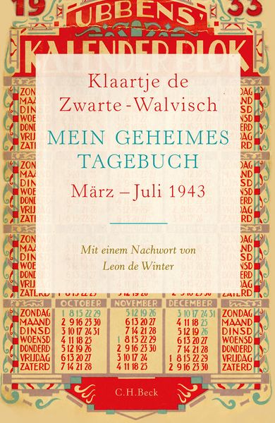 Mein geheimes Tagebuch, Gebundene Ausgabe von Klaartje de de Zwarte-Walvisch, C.H. Beck, 9783406688300