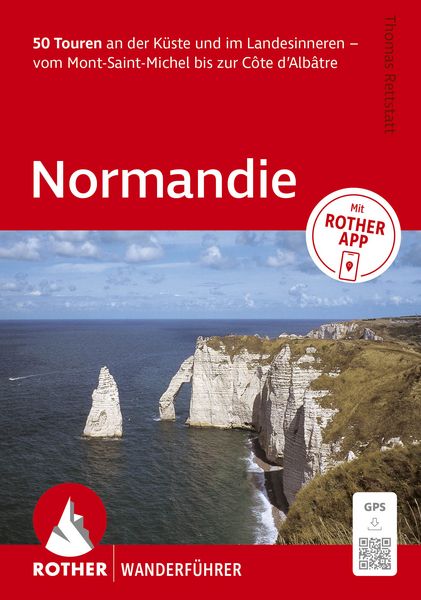Produktbild: ROTHER Wanderf&uuml;hrer Normandie. 50 Touren an der K&uuml;ste und im Landesinneren &ndash; vom Mont-Saint-Michel bis zur C&ocirc;te d&lsquo;Alb&acirc;tre