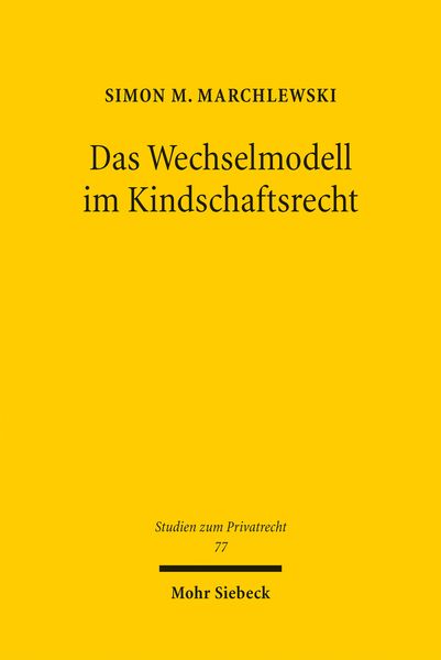 Produktbild: Das Wechselmodell im Kindschaftsrecht
