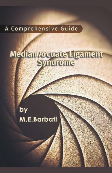 Produktbild: Median Arcuate Ligament Syndrome - A Comprehensive Guide