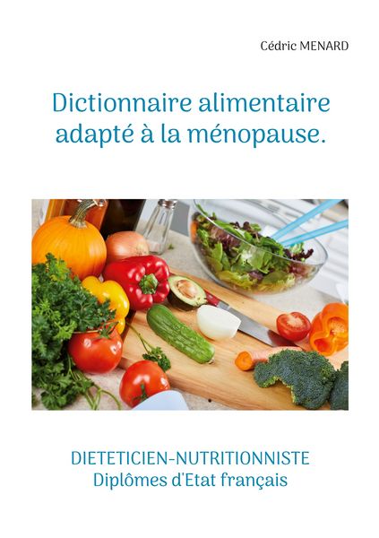 Produktbild: Dictionnaire alimentaire adapt&eacute; &agrave; la m&eacute;nopause.