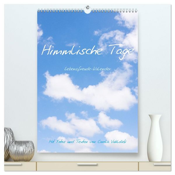Produktbild: Himmlische Tage (hochwertiger Premium Wandkalender 2026 DIN A2 hoch), Kunstdruck in Hochglanz