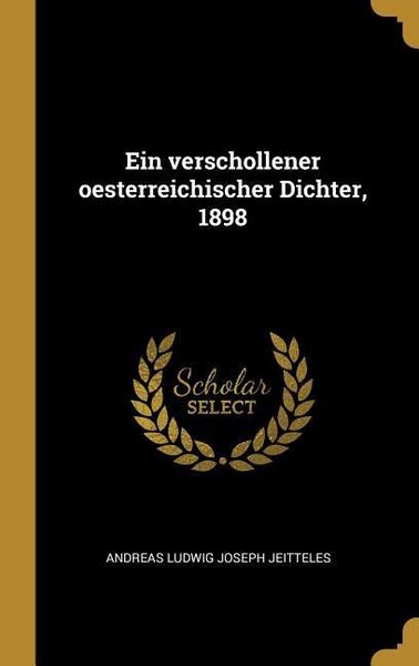 Produktbild: Ein Verschollener Oesterreichischer Dichter, 1898