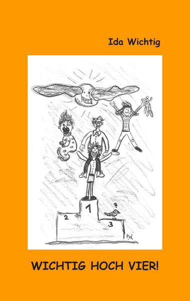 Wichtig hoch vier!, Taschenbuch von Ida Wichtig, BoD – Books on Demand, 9783848222551