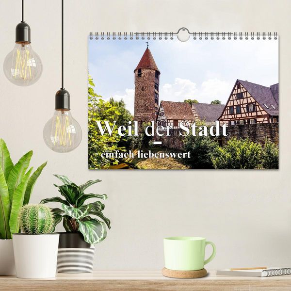 Produktbild: Weil der Stadt - einfach liebenswert (Wandkalender 2026 DIN A4 quer), CALVENDO Monatskalender