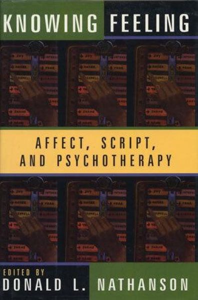 Produktbild: Knowing Feeling: Affect, Script, and Psychotherapy