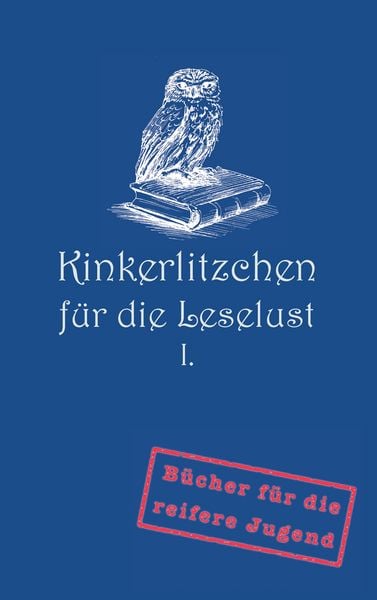 Kinkerlitzchen für die Leselust Band I, Taschenbuch von Jörg F. Nowack, BoD – Books on Demand, 9783735794444
