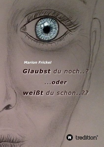Glaubst du noch..? ..oder weißt du schon..??, Taschenbuch von Marion Frickel, Tredition, 9783849599324