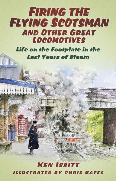 Produktbild: Firing the Flying Scotsman and Other Great Locomotives