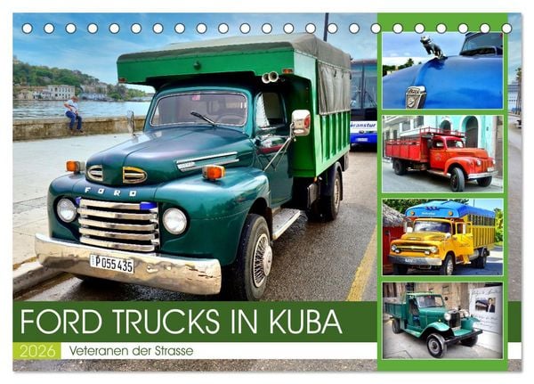 FORD TRUCKS IN KUBA - Veteranen der Strasse (Tischkalender 2026 DIN A5 quer), CALVENDO Monatskalender