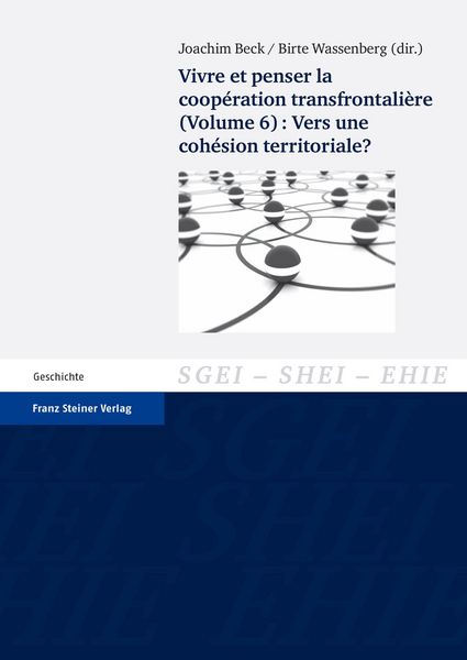 Produktbild: Vivre et penser la coop&eacute;ration transfrontali&egrave;re. Vol. 6: Vers une coh&eacute;sion territoriale?