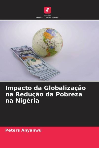 Produktbild: Impacto da Globaliza&ccedil;&atilde;o na Redu&ccedil;&atilde;o da Pobreza na Nig&eacute;ria