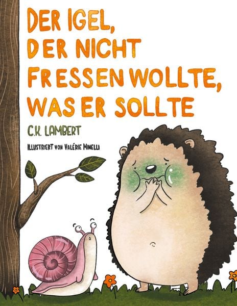 Produktbild: Der Igel, der nicht fressen wollte, was er sollte