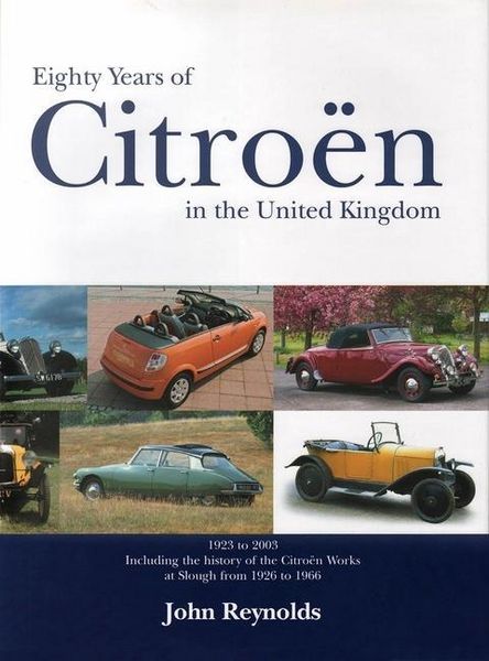 Produktbild: Reynolds, J: Eighty Years of Citro&euml;n in the United Kingdom