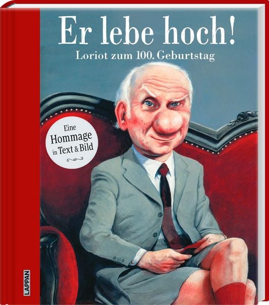 Er lebe hoch! Loriot zum 100. Geburtstag, Gebundene Ausgabe von , Lappan, 9783830336709