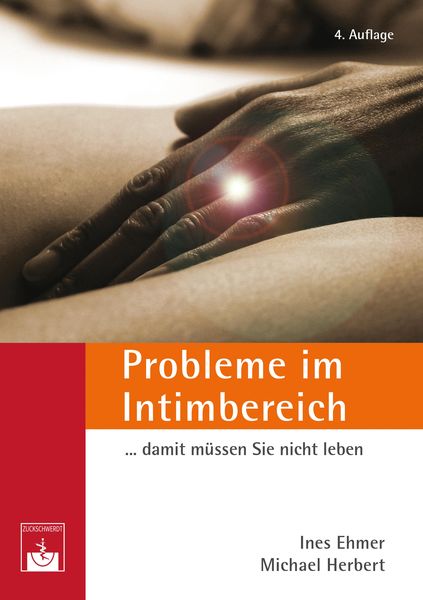 Produktbild: Probleme im Intimbereich... damit m&uuml;ssen Sie nicht leben!