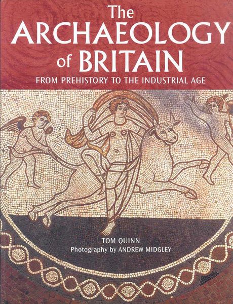 Produktbild: The Archaeology of Britain: From Prehistory to the Industrial Age