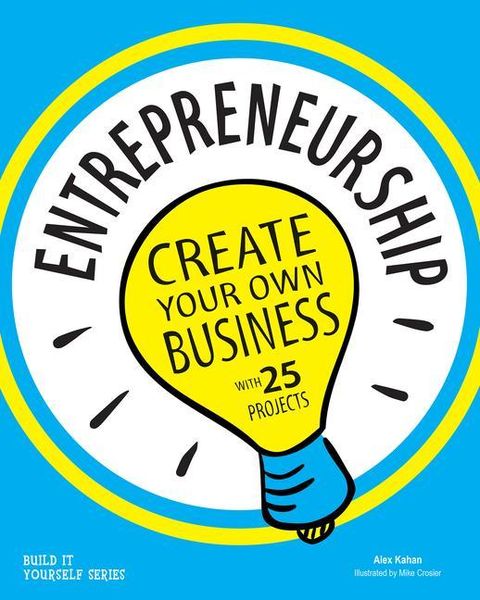 Entrepreneurship, Gebundene Ausgabe von Alex Kahan, Nomad Press (VT), 978-1-61930-284-6