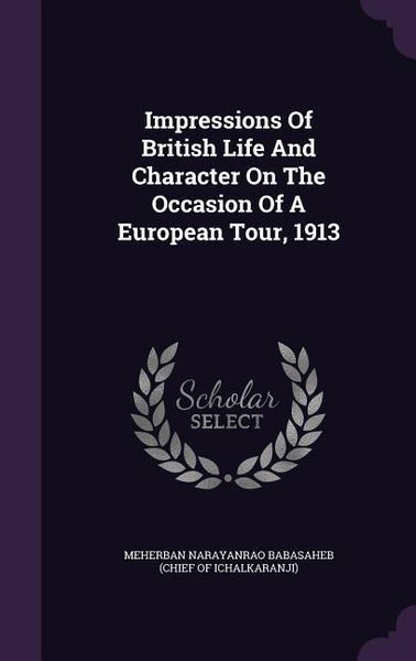 Produktbild: Impressions Of British Life And Character On The Occasion Of A European Tour, 1913