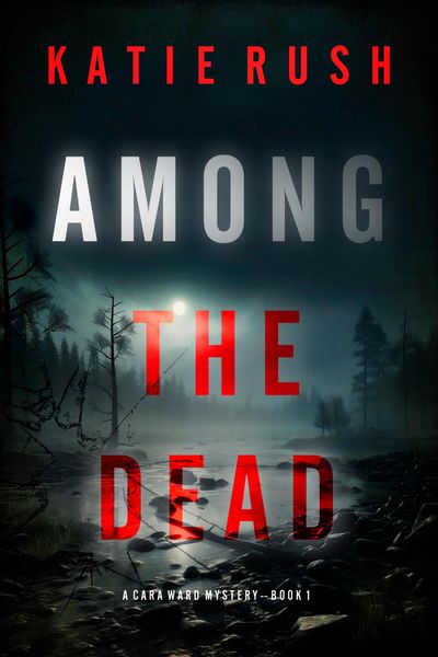 Produktbild: Among the Dead (A Cara Ward FBI Suspense Thriller-Book 1)