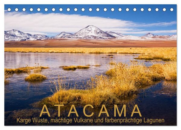 Produktbild: Atacama: Karge W&uuml;ste, m&auml;chtige Vulkane und farbenpr&auml;chtige Lagunen (Tischkalender 2026 DIN A5 quer), CALVENDO Monatskalender