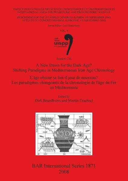 Produktbild: A New Dawn for the Dark Age? Shifting Paradigms in Mediterranean Iron Age Chronology / L'&acirc;ge obscur se fait-il jour de nouveau? Les paradigmes changea