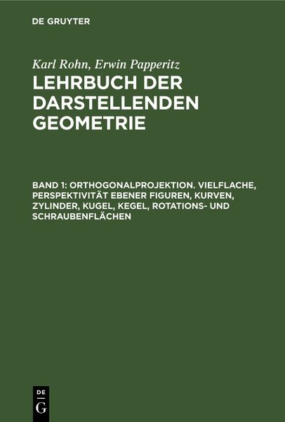 Produktbild: Orthogonalprojektion. Vielflache, Perspektivit&auml;t ebener Figuren, Kurven, Zylinder, Kugel, Kegel, Rotations- und Schraubenfl&auml;chen