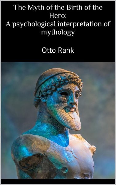 Produktbild: The Myth of the Birth of the Hero: A psychological interpretation of mythology