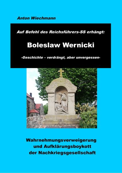 Produktbild: Auf Befehl des Reichsf&uuml;hrers-SS erh&auml;ngt: Boleslaw Wernicki -Geschichte - verdr&auml;ngt, aber unvergessen