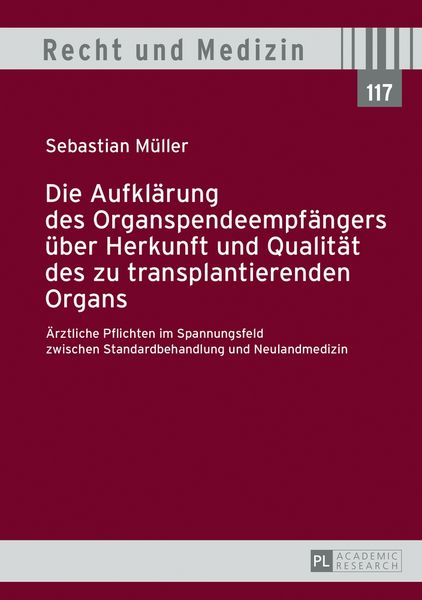 Produktbild: Die Aufkl&auml;rung des Organspendeempf&auml;ngers &uuml;ber Herkunft und Qualit&auml;t des zu transplantierenden Organs
