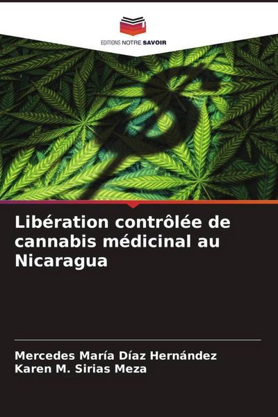 Produktbild: Lib&eacute;ration contr&ocirc;l&eacute;e de cannabis m&eacute;dicinal au Nicaragua