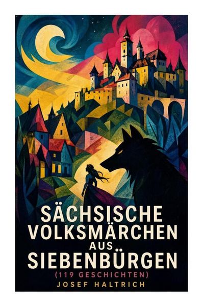 Produktbild: S&auml;chsische Volksm&auml;rchen aus Siebenb&uuml;rgen (119 Geschichten)
