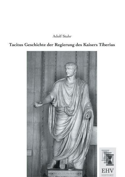 Produktbild: Tacitus Geschichte der Regierung des Kaisers Tiberius