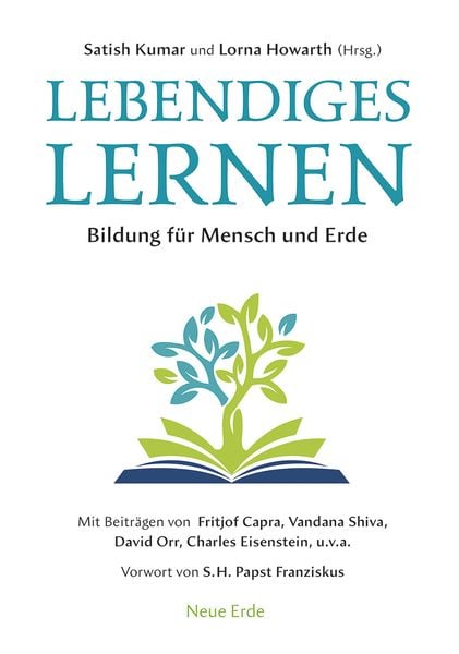 Lebendiges Lernen, Taschenbuch von Satish Kumar , Lorna Howarth, Neue Erde, 9783890608495