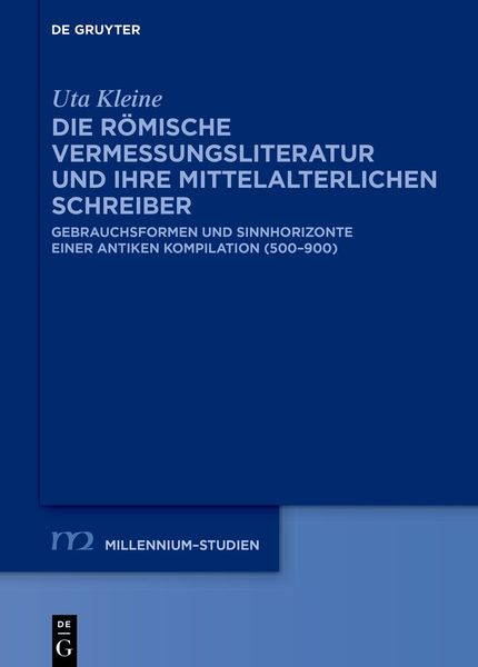 Produktbild: Die r&ouml;mische Vermessungsliteratur und ihre mittelalterlichen Schreiber