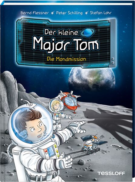 Die Mondmission / Der kleine Major Tom Bd. 3, Gebundene Ausgabe von Bernd Flessner , Peter Schilling, Tessloff Verlag Ragnar Tessloff GmbH & Co. KG,