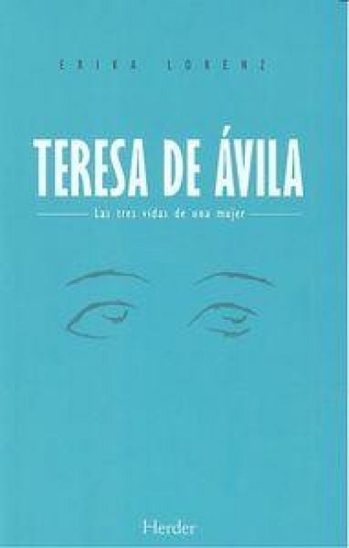 Produktbild: Teresa de &Aacute;vila : las tres vidas de una mujer
