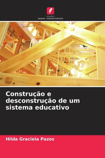 Produktbild: Constru&ccedil;&atilde;o e desconstru&ccedil;&atilde;o de um sistema educativo