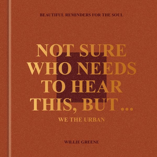 Produktbild: Not Sure Who Needs to Hear This, But . . . : WE THE URBAN