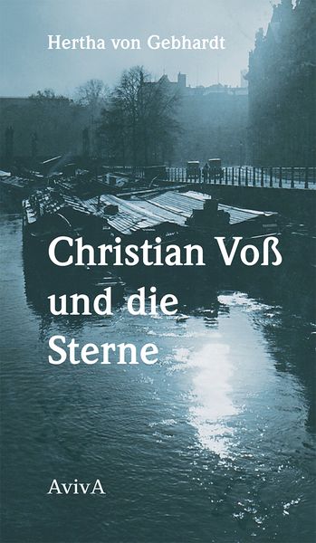 Christian Voß und die Sterne, Gebundene Ausgabe von Hertha Gebhardt, Aviva, 9783932338960