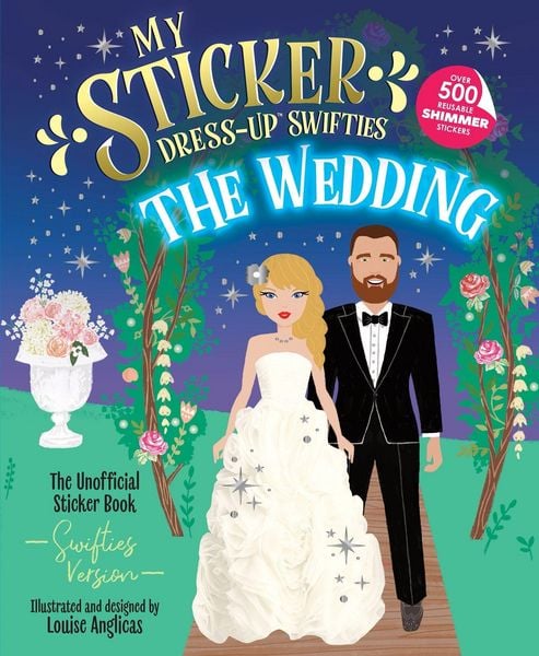 My Sticker Dress-Up Swifties: The Wedding!, Taschenbuch von Louise Anglicas, Sourcebooks Inc, 9781464290237