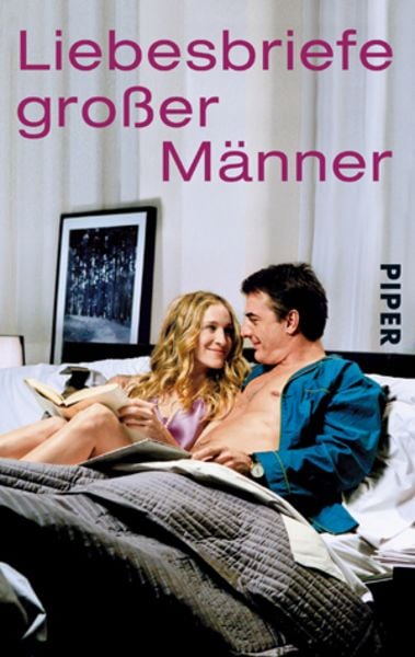 Liebesbriefe großer Männer, Taschenbuch von Petra Müller,Rainer Wieland, Piper Taschenbuch