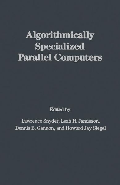 Produktbild: Algorithmically Specialized Parallel Computers